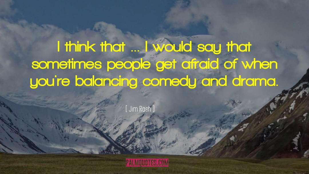 Jim Rash Quotes: I think that ... I