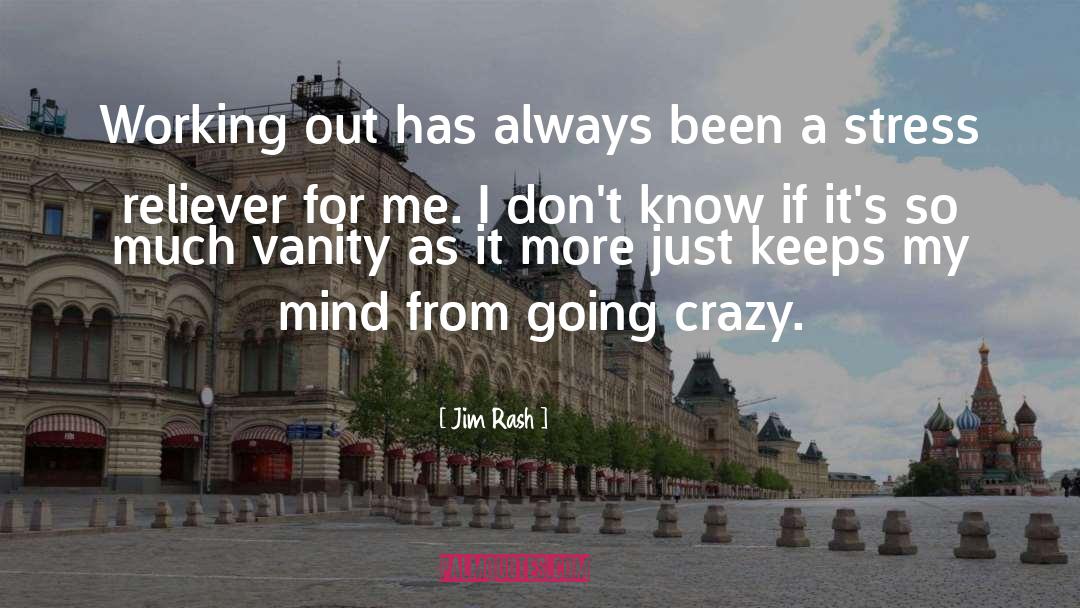 Jim Rash Quotes: Working out has always been