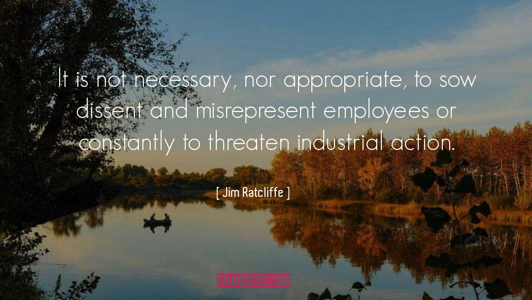 Jim Ratcliffe Quotes: It is not necessary, nor