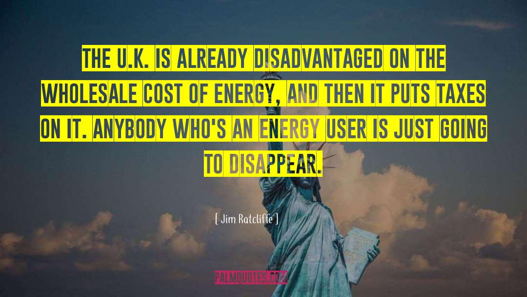 Jim Ratcliffe Quotes: The U.K. is already disadvantaged