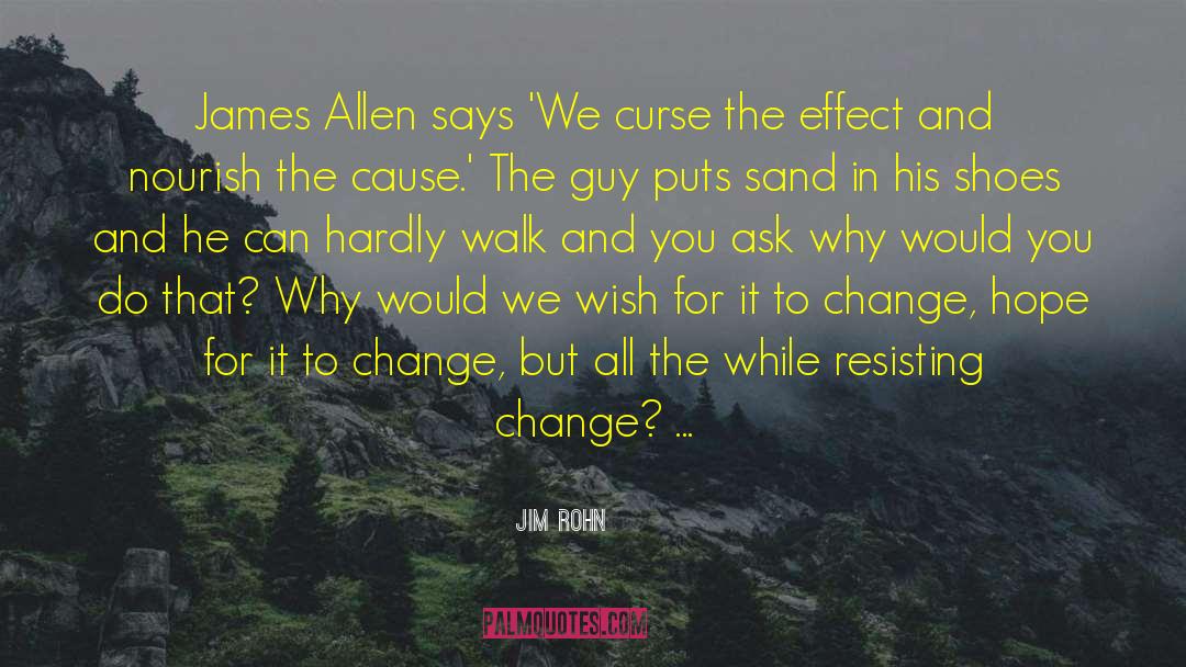 Jim Rohn Quotes: James Allen says 'We curse