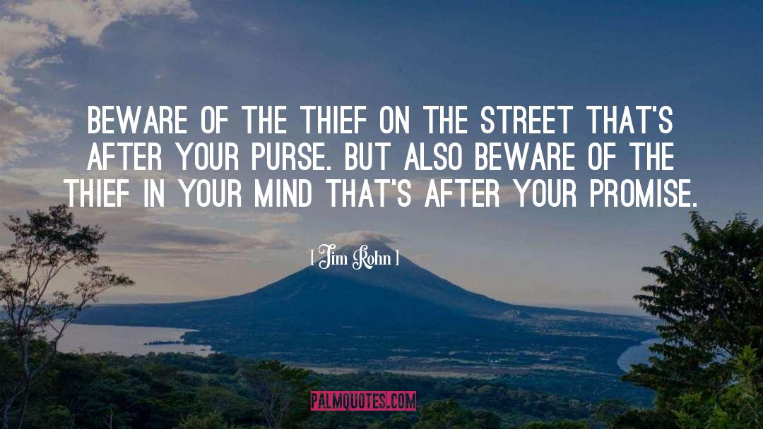 Jim Rohn Quotes: Beware of the thief on