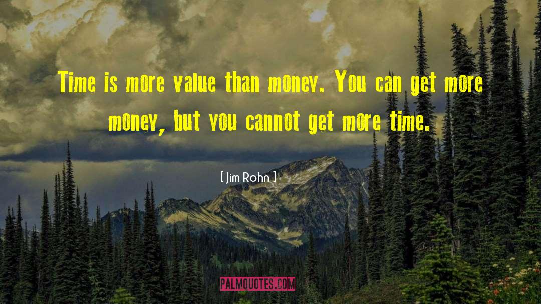 Jim Rohn Quotes: Time is more value than