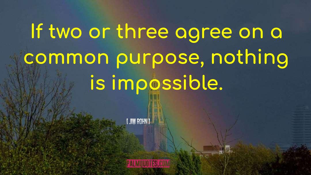 Jim Rohn Quotes: If two or three agree