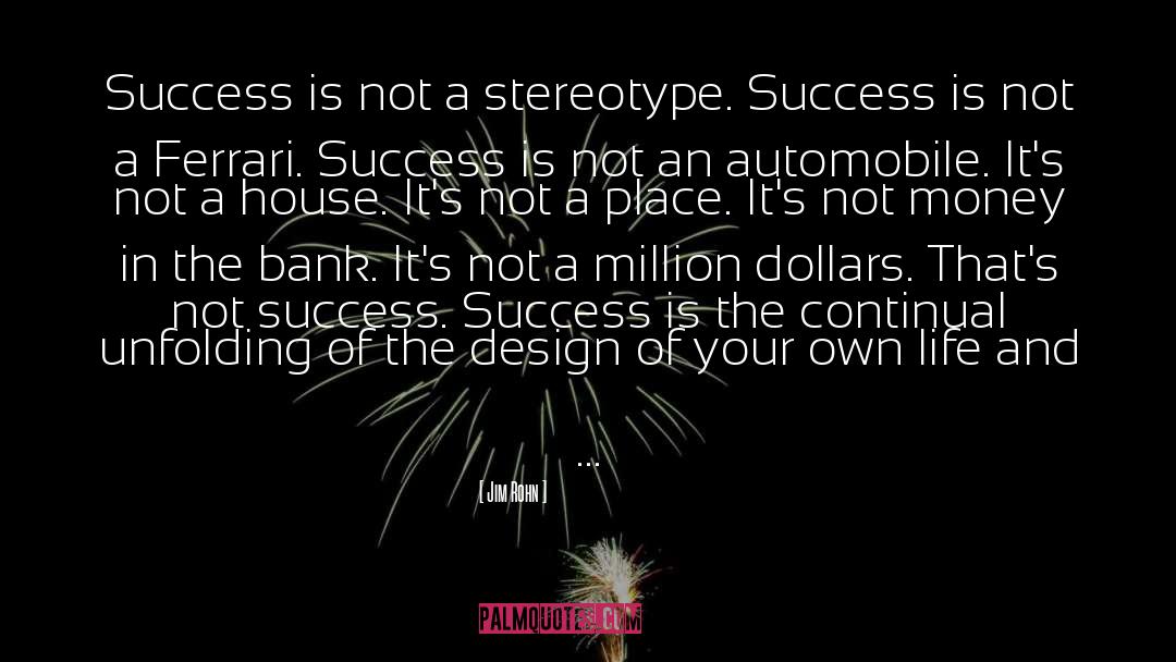 Jim Rohn Quotes: Success is not a stereotype.