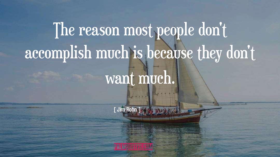 Jim Rohn Quotes: The reason most people don't