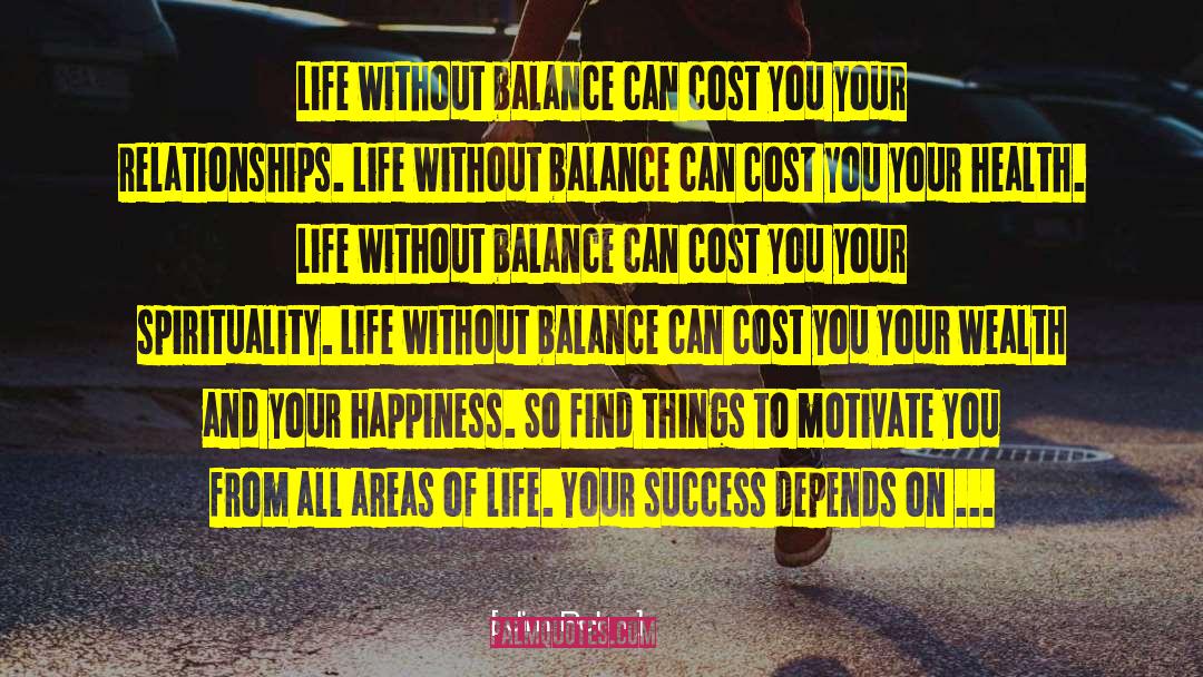 Jim Rohn Quotes: Life without balance can cost