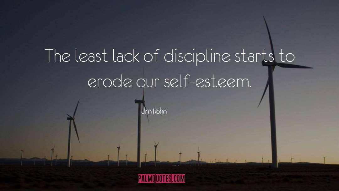 Jim Rohn Quotes: The least lack of discipline