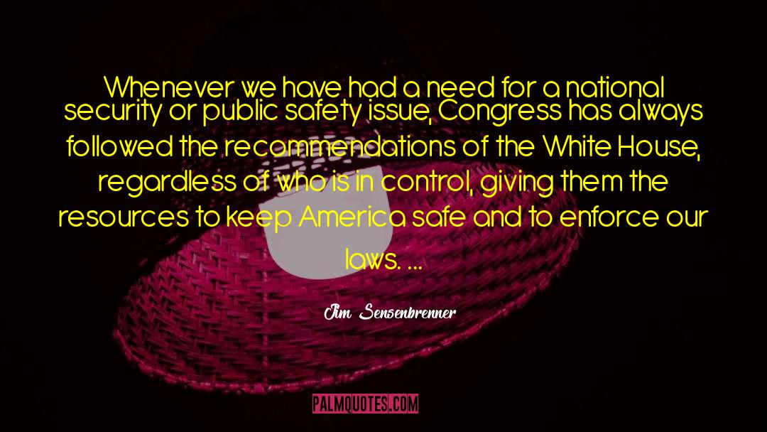 Jim Sensenbrenner Quotes: Whenever we have had a