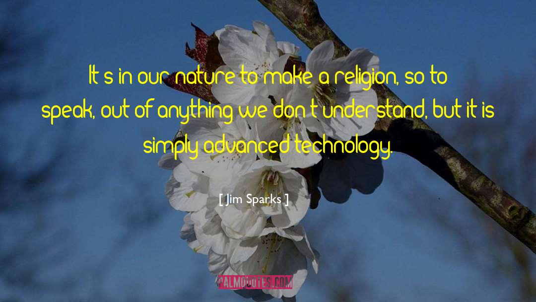 Jim Sparks Quotes: It's in our nature to