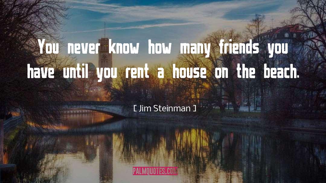 Jim Steinman Quotes: You never know how many