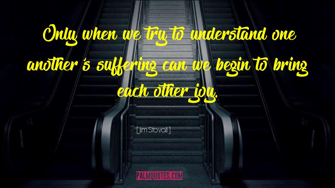 Jim Stovall Quotes: Only when we try to