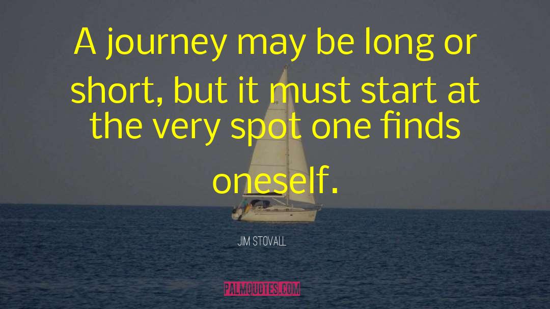 Jim Stovall Quotes: A journey may be long