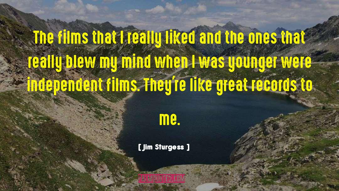 Jim Sturgess Quotes: The films that I really