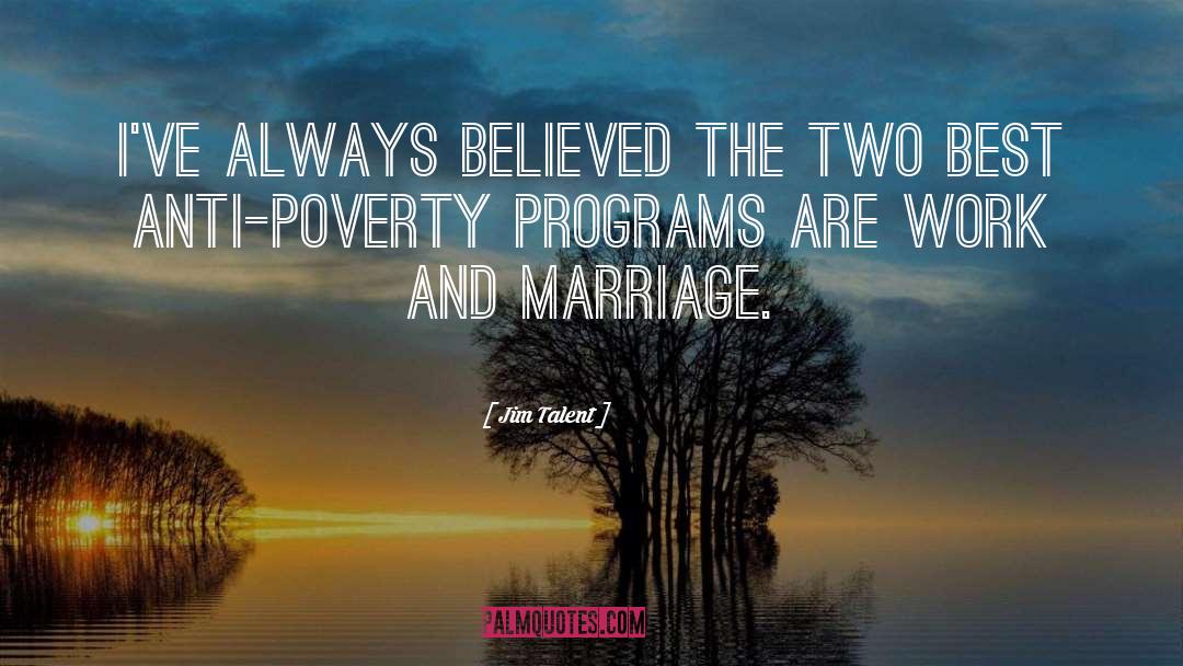 Jim Talent Quotes: I've always believed the two