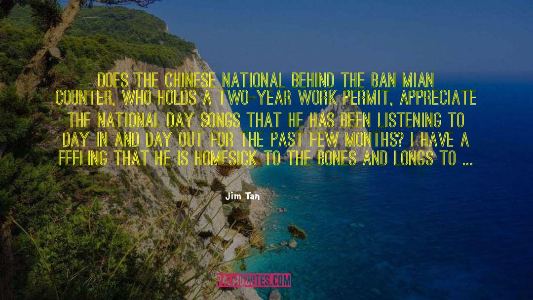 Jim Tan Quotes: Does the Chinese national behind