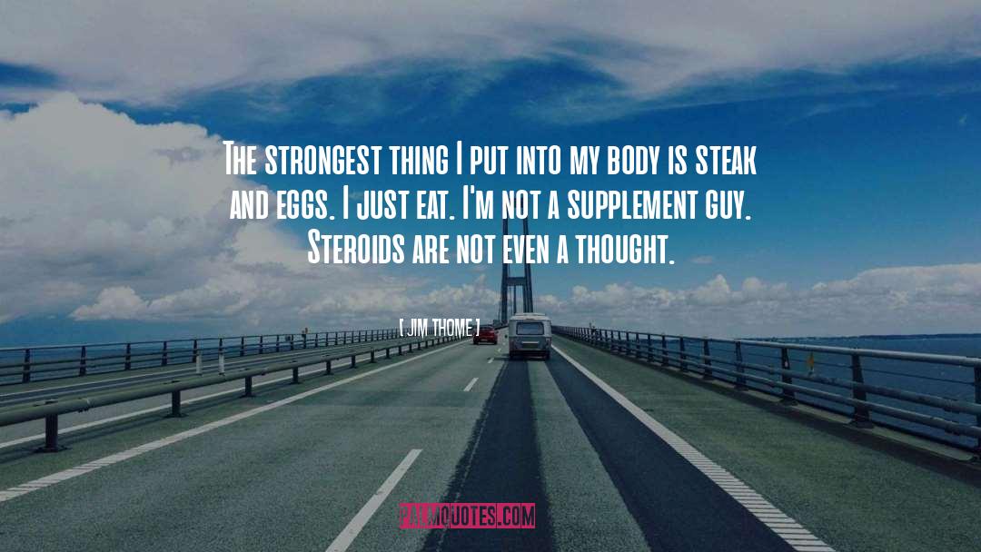 Jim Thome Quotes: The strongest thing I put