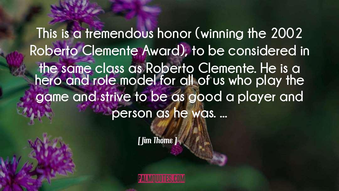 Jim Thome Quotes: This is a tremendous honor