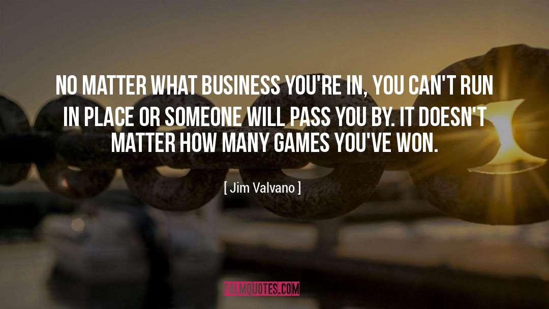 Jim Valvano Quotes: No matter what business you're