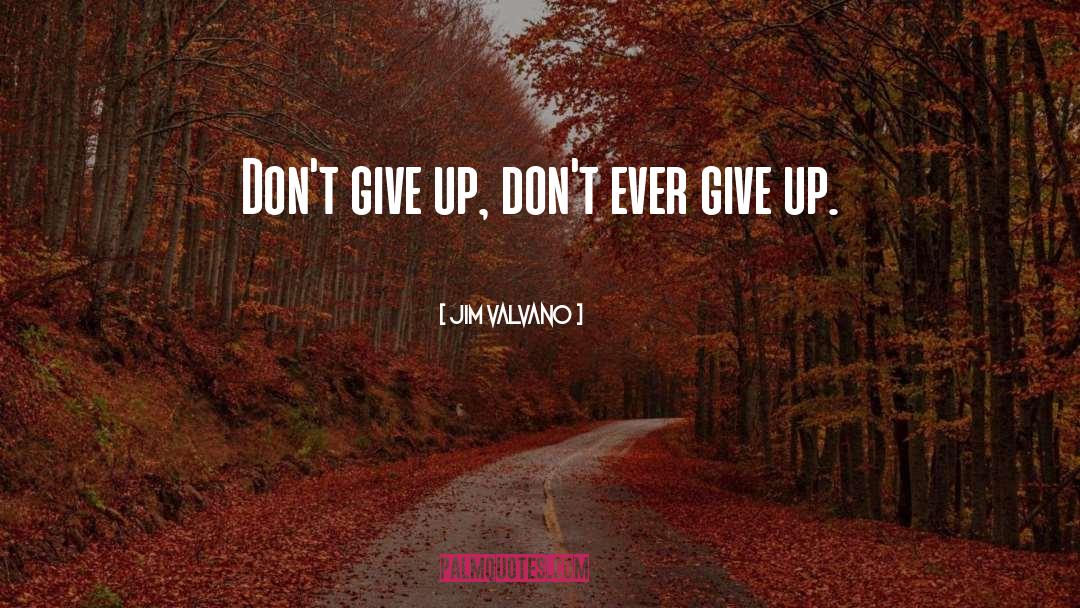 Jim Valvano Quotes: Don't give up, don't ever