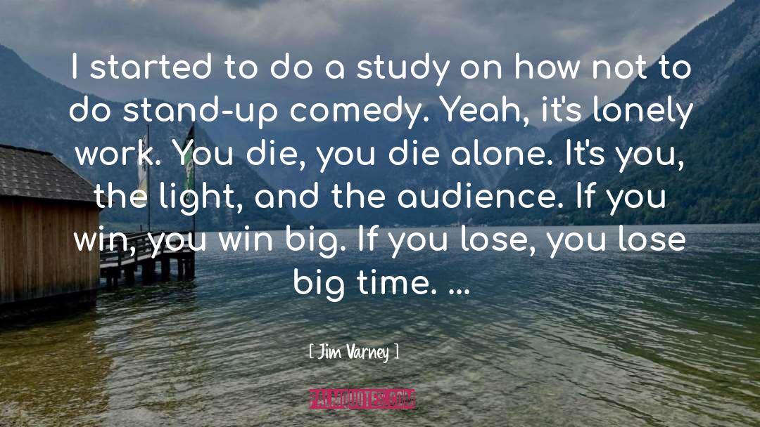 Jim Varney Quotes: I started to do a