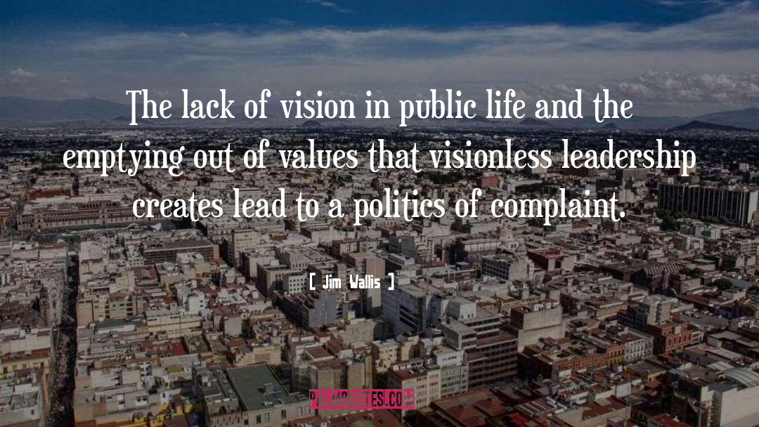 Jim Wallis Quotes: The lack of vision in