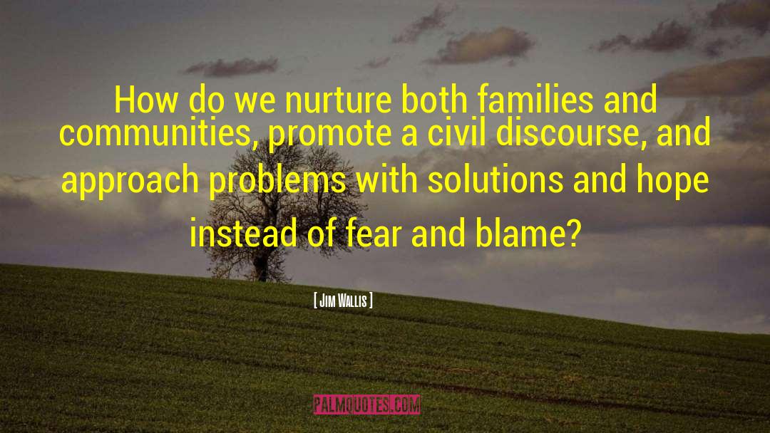 Jim Wallis Quotes: How do we nurture both