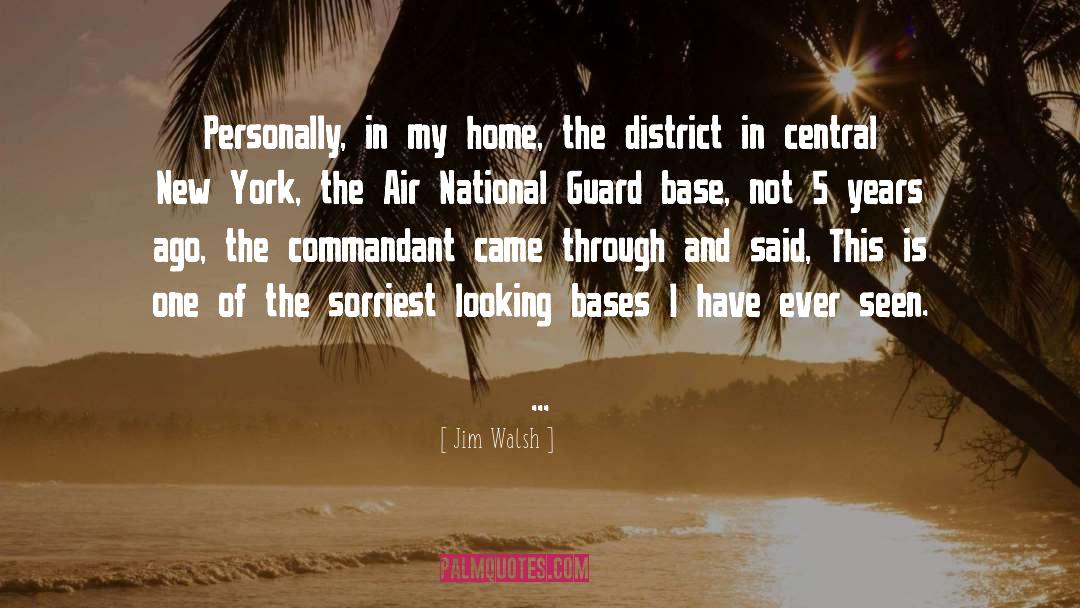 Jim Walsh Quotes: Personally, in my home, the