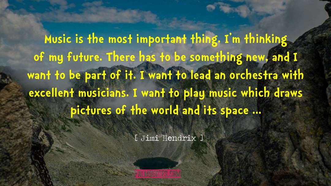 Jimi Hendrix Quotes: Music is the most important
