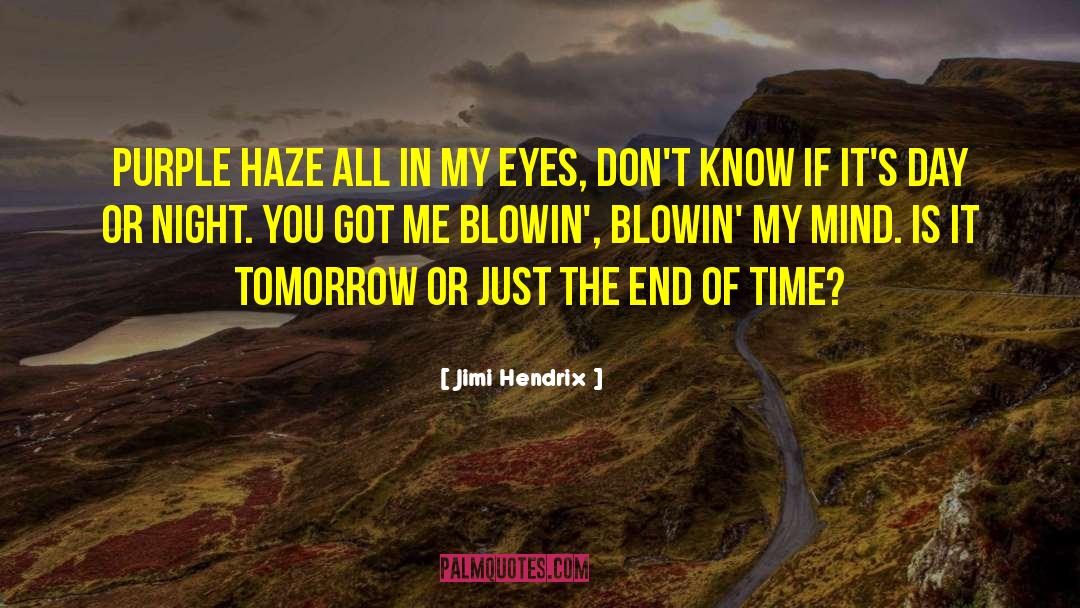 Jimi Hendrix Quotes: Purple haze all in my