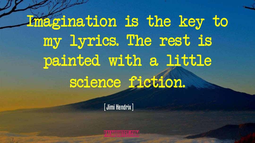 Jimi Hendrix Quotes: Imagination is the key to