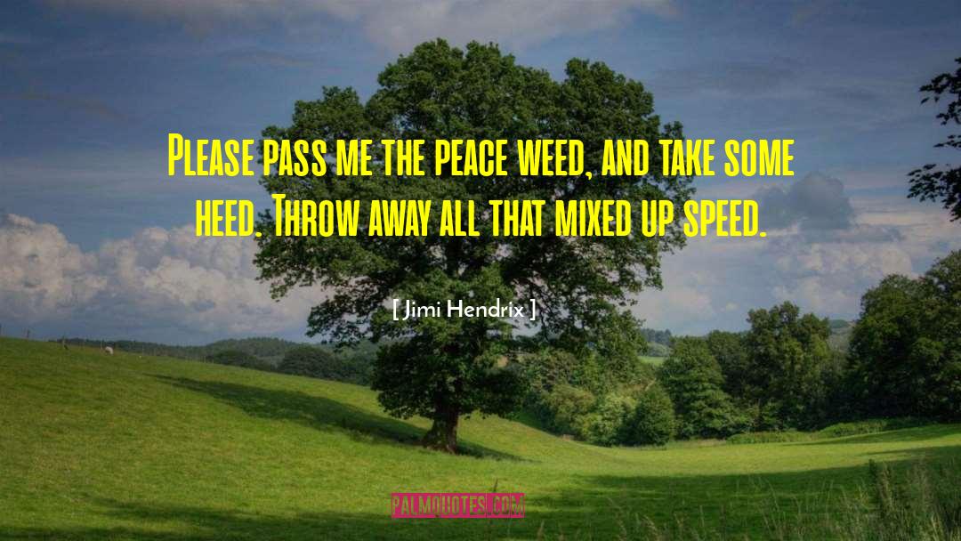 Jimi Hendrix Quotes: Please pass me the peace