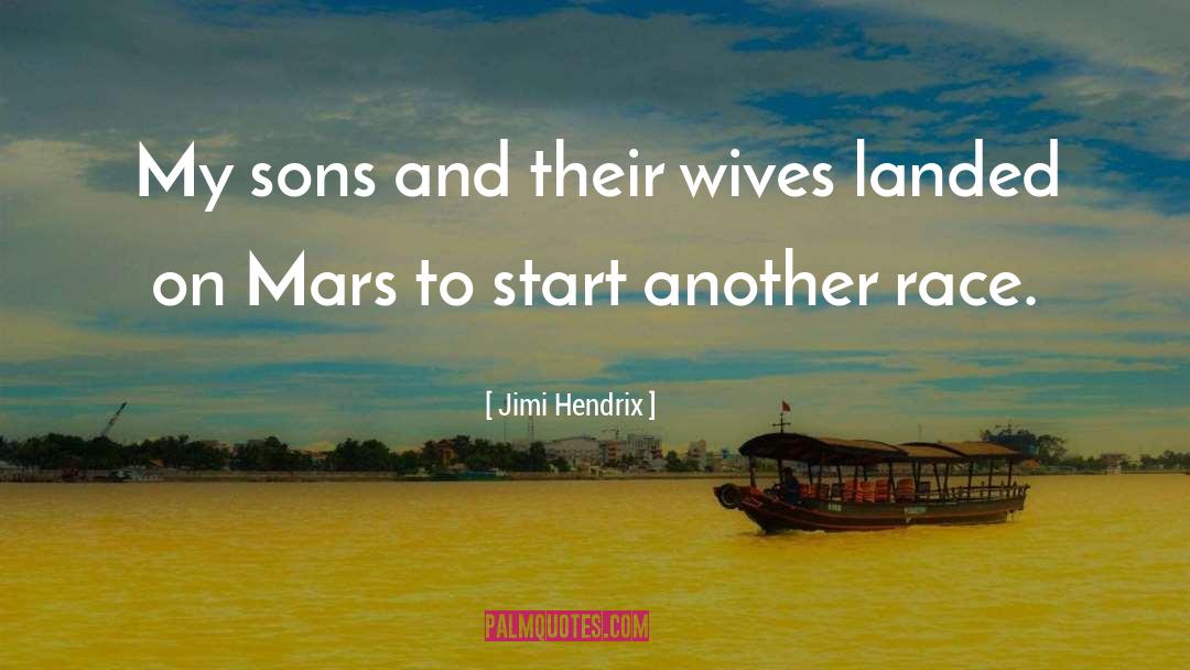 Jimi Hendrix Quotes: My sons and their wives