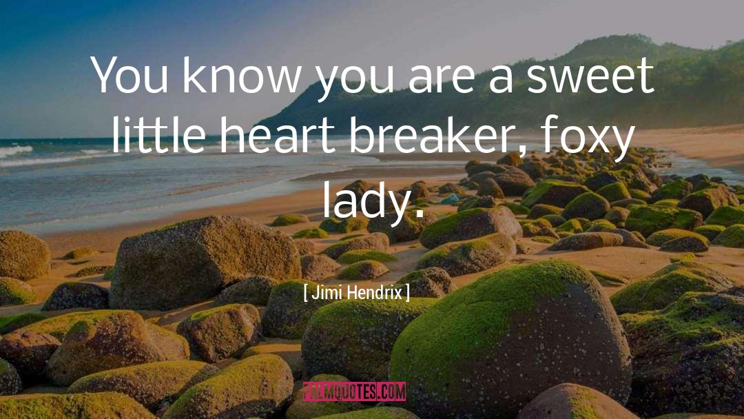 Jimi Hendrix Quotes: You know you are a