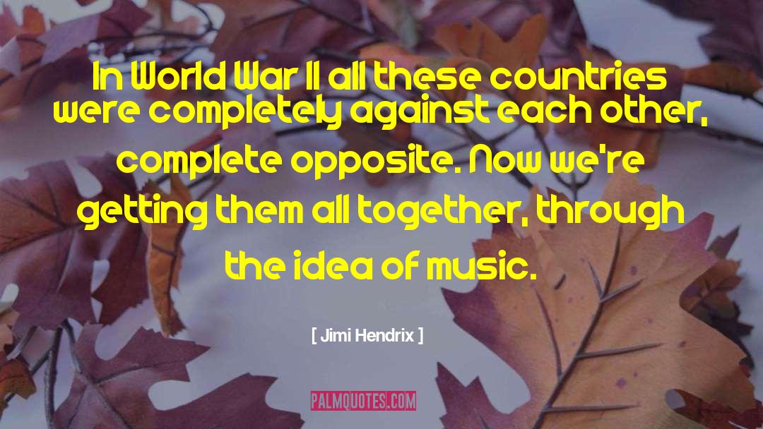 Jimi Hendrix Quotes: In World War II all