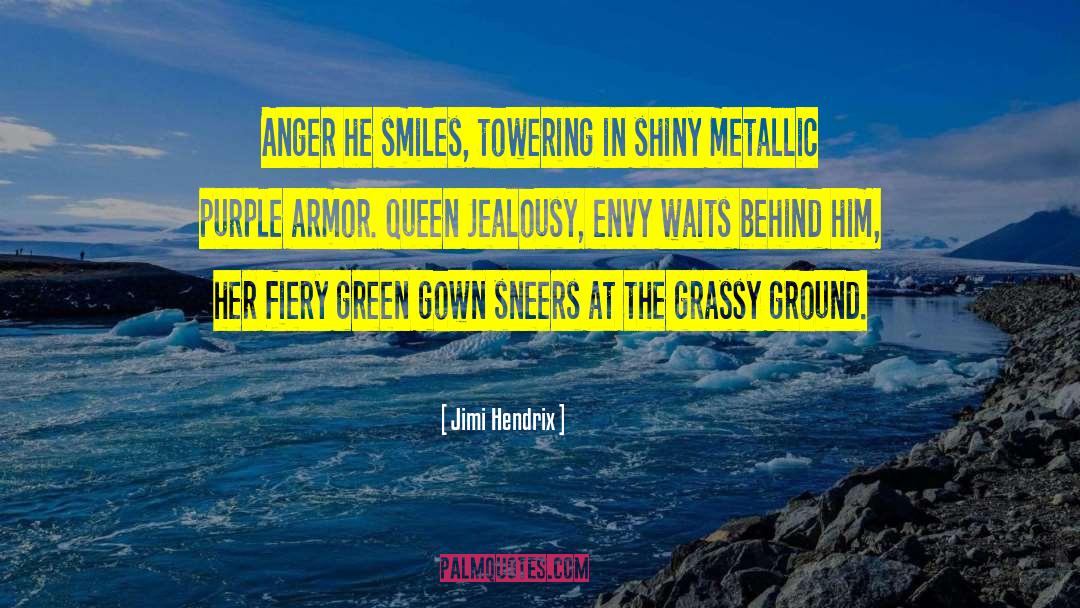 Jimi Hendrix Quotes: Anger he smiles, towering in