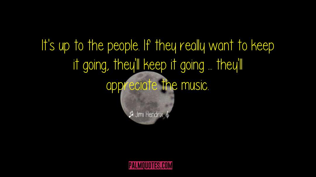 Jimi Hendrix Quotes: It's up to the people.