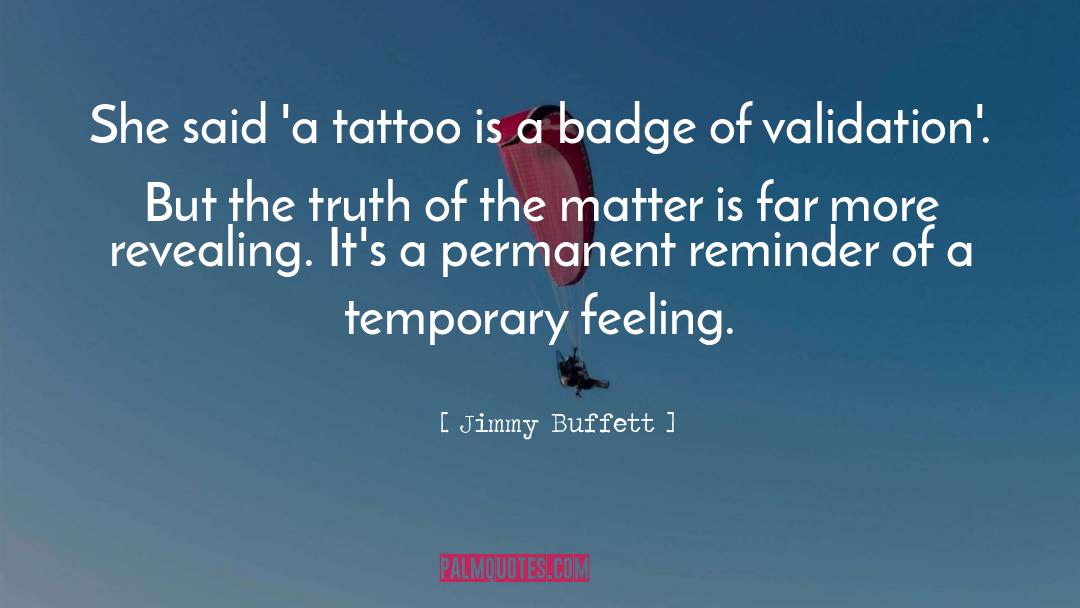 Jimmy Buffett Quotes: She said 'a tattoo is