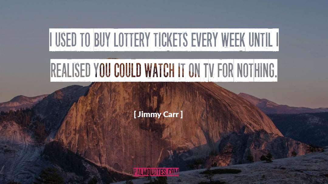 Jimmy Carr Quotes: I used to buy lottery