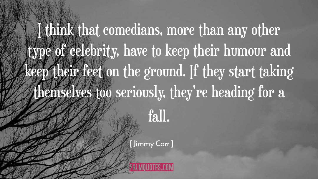 Jimmy Carr Quotes: I think that comedians, more