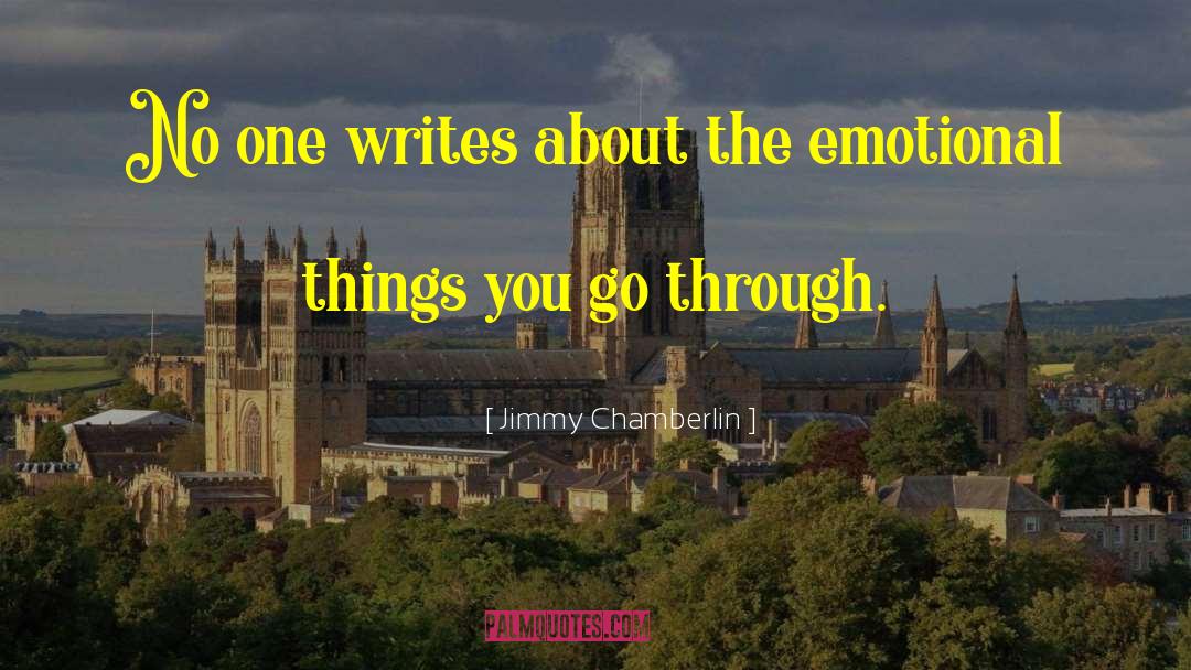 Jimmy Chamberlin Quotes: No one writes about the