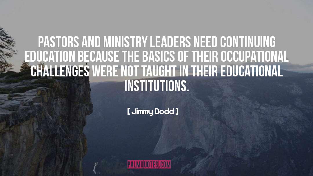 Jimmy Dodd Quotes: Pastors and ministry leaders need