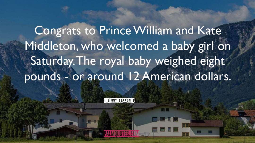Jimmy Fallon Quotes: Congrats to Prince William and