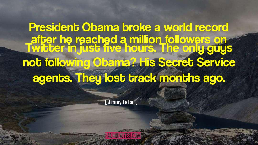 Jimmy Fallon Quotes: President Obama broke a world
