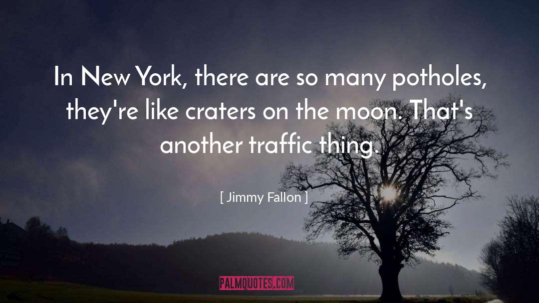 Jimmy Fallon Quotes: In New York, there are