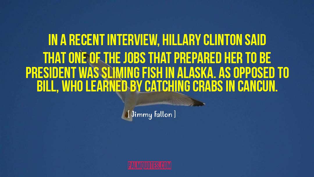 Jimmy Fallon Quotes: In a recent interview, Hillary