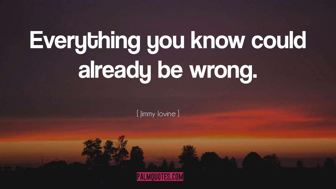 Jimmy Iovine Quotes: Everything you know could already