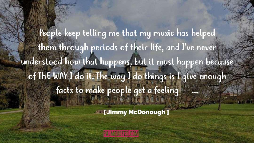 Jimmy McDonough Quotes: People keep telling me that