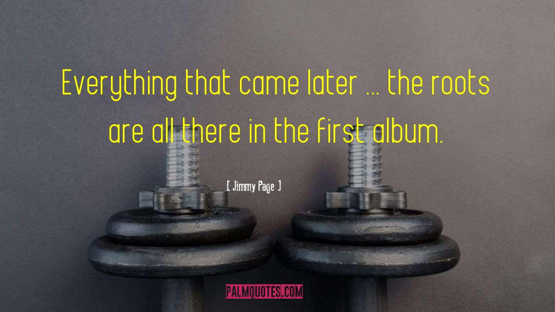 Jimmy Page Quotes: Everything that came later ...