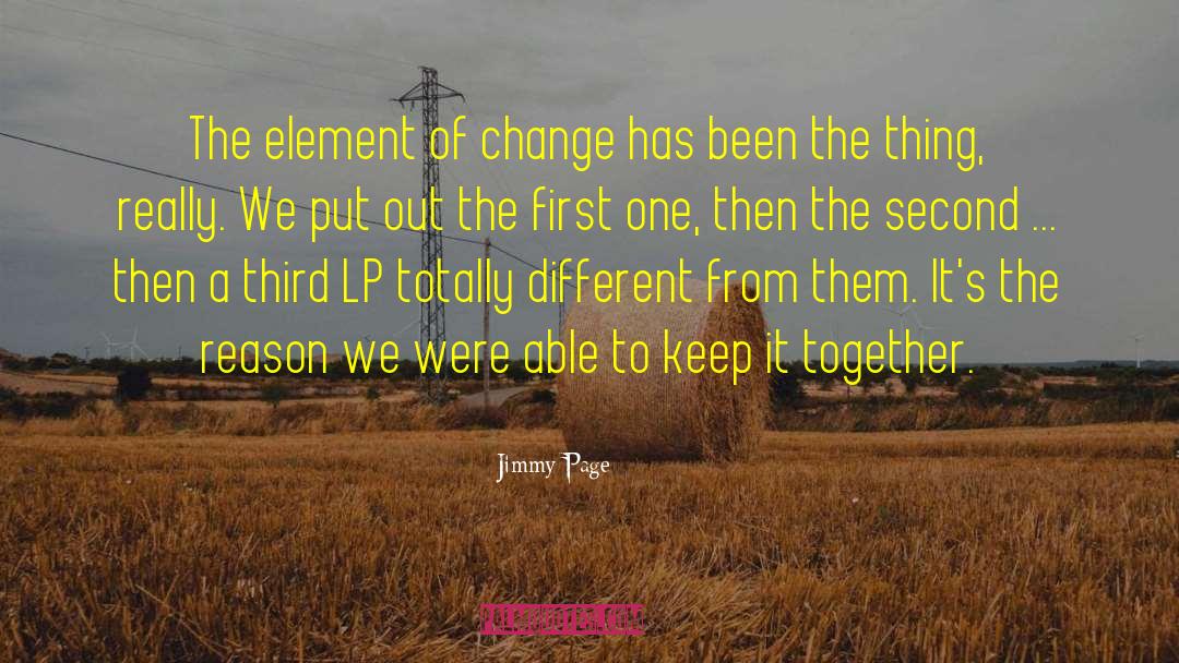 Jimmy Page Quotes: The element of change has